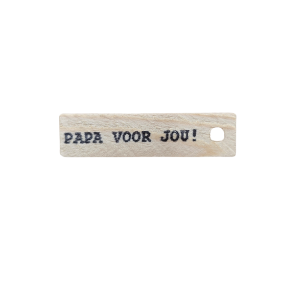 Mijn Stijl - Houten label Papa voor jou!