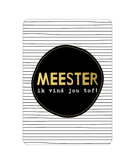Kaart Meester ik vind jou tof!